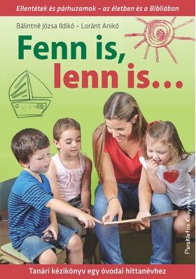 Fenn is, lenn is...  tanári kézikönyv (Papír)