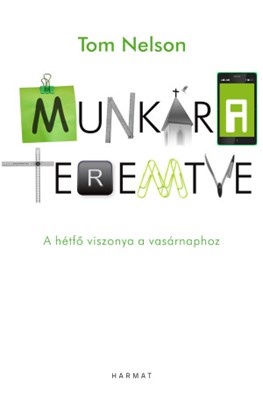 Munkára teremtve