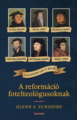 A reformáció fotelteológusoknak