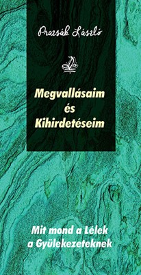 Megvallásaim és kihirdetéseim (Füzetkapcsolt)