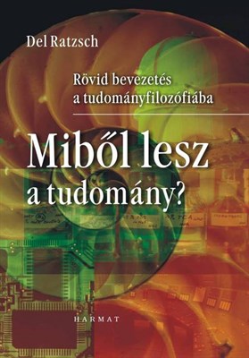 Miből lesz a tudomány?