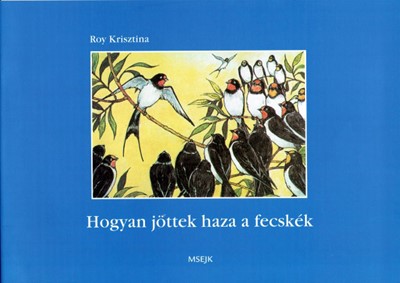 Hogyan jöttek haza a fecskék