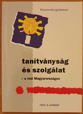 Tanítványság és szolgálat - a mai Magyarországon