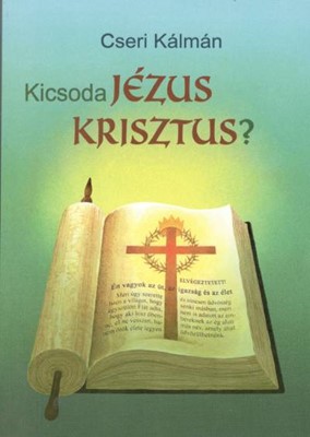 Kicsoda Jézus Krisztus?