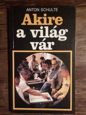 Akire a világ vár (Papír) [Antikvár könyv]