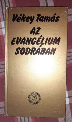 Az evangélium sodrában (Keménytáblás) [Antikvár könyv]