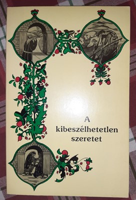 A kibeszélhetetlen szeretet (Papír) [Antikvár könyv]