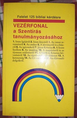 Vezérfonal a Szentírás tanulmányozásához (Papír) [Antikvár könyv]