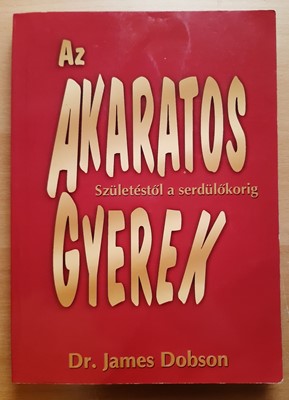 Az akaratos gyerek (Papír) [Antikvár könyv]