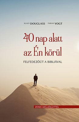 40 nap alatt az Én körül (Keménytáblás)