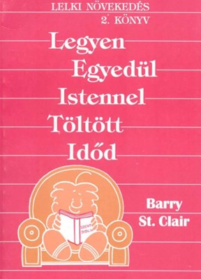 Legyen egyedül Istennel töltött időd