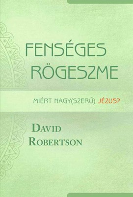 Fenséges rögeszme (Papír)