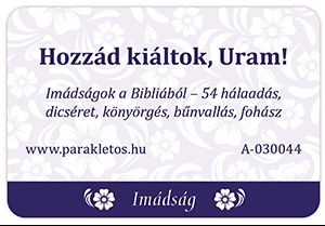 Hozzád kiáltok, Uram! Imádságok a Bibliából - igekártyacsomag