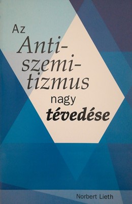 Az antiszemitizmus nagy tévedése (Füzetkapcsolt)