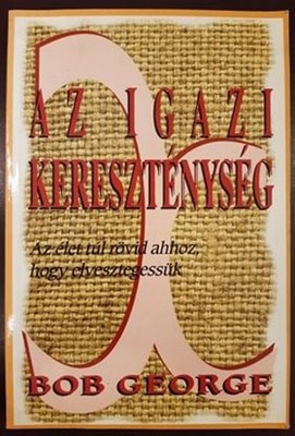 Az igazi kereszténység (Papír) [Antikvár könyv]