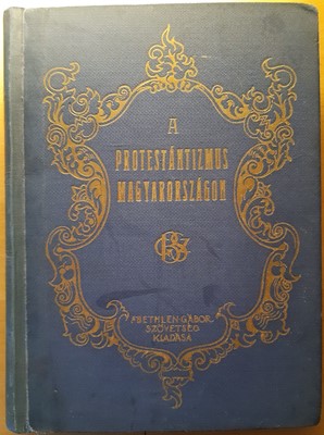 A protestántizmus Magyarországon (Kemény táblás) [Antikvár könyv]