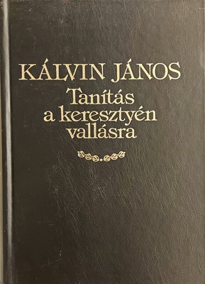 Tanítás a keresztyén vallásra 1559 (Keménytáblás) [Antikvár könyv]