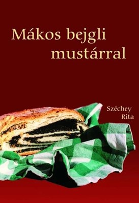 Mákos bejgli mustárral (tűzött papírkötés)