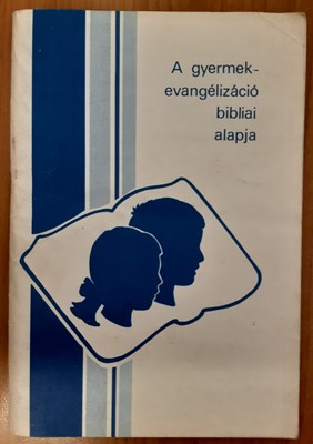 A gyermekevangélizáció bibliai alapja