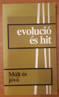 Evolúció és hit (Papír) [Antikvár könyv]