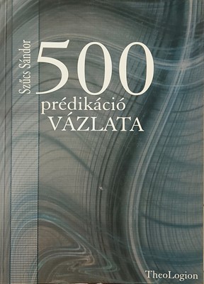 500 prédikáció vázlata