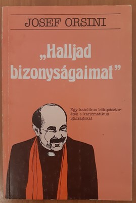 „Halljad bizonyságaimat"