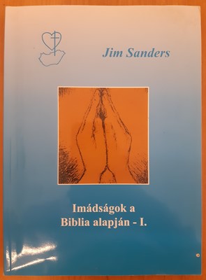 Imádságok a Biblia alapján - I. (Papír) [Antikvár könyv]