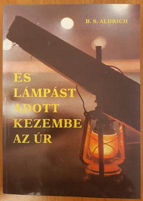 És lámpást adott kezembe az úr (Papír) [Antikvár könyv]