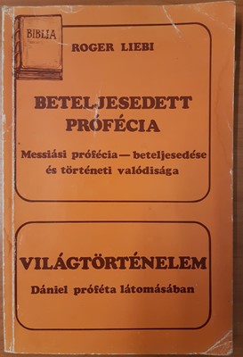 Beteljesedett prófécia - Világtörténelem (Papír) [Antikvár könyv]