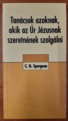 Tanácsok azoknak, akik az Úr Jézusnak szeretnének szolgálni