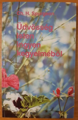 Üdvösség Isten ingyen kegyelméből (Papír) [Antikvár könyv]