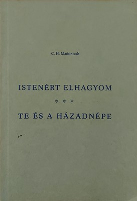 Istenért elhagyom - Te és a házad népe (Papír) [Antikvár könyv]