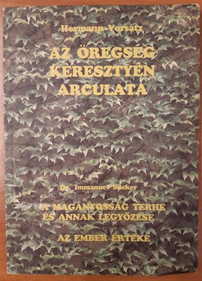 Az öregség keresztyén arculata - A magányosság terhe és annak legyőzése - Az ember értéke