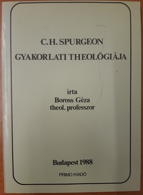 C. H. Spurgeon gyakorlati theológiája (Papír) [Antikvár könyv]