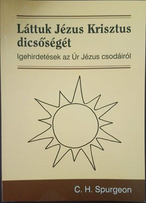 Láttuk Jézus Krisztus dicsőségét