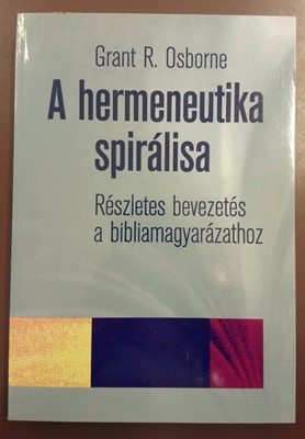 A hermeneutika spirálisa (Papír) [Antikvár könyv]