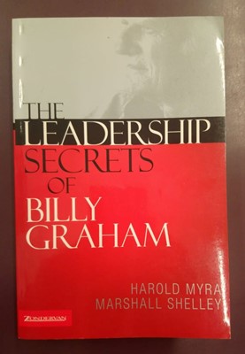 The Leadership Secrets of Billy Graham