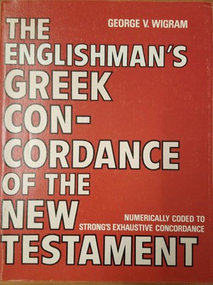 The Englishman's Greek Concordance of the New Testament