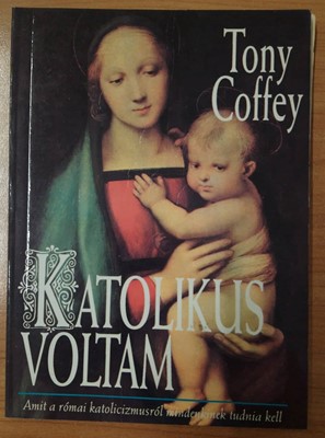 Katolikus voltam (Papír) [Antikvár könyv]