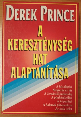 A kereszténység hat alaptanítása (Keménytáblás) [Antikvár könyv]