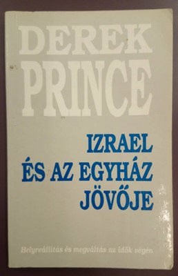 Izrael és az egyház jövője (Papír) [Antikvár könyv]