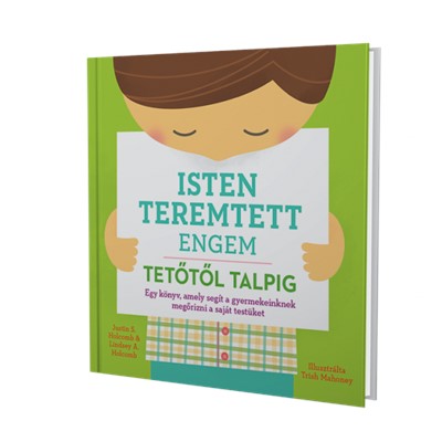 Isten teremtett engem – tetőtől talpig