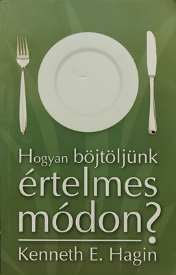 Hogyan böjtöljünk értelmes módon? (Papír) [Antikvár könyv]