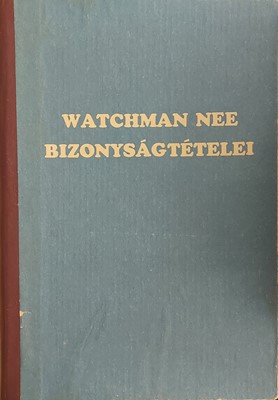 Watchman Nee bizonyságtételei (Keménykötés)