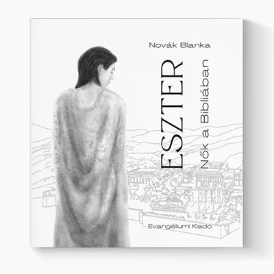 Eszter – Nők a Bibliában (Papír)