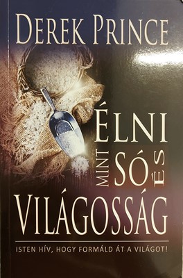 Élni mint só és világosság