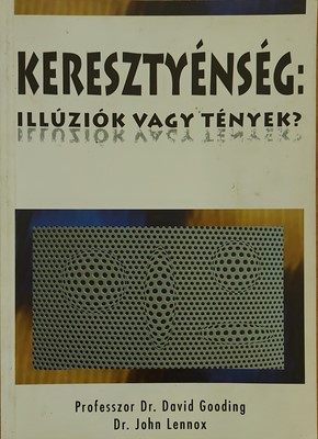 Keresztyénség: Illúziók vagy tények? (Papír) [Antikvár könyv]