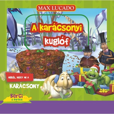 Berci és barátai - A karácsonyi kuglóf