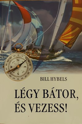 Légy bátor, és vezess!