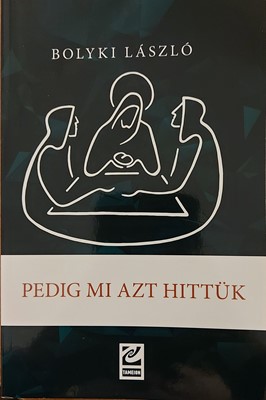 Pedig mi azt hittük (Papír) [Antikvár könyv]